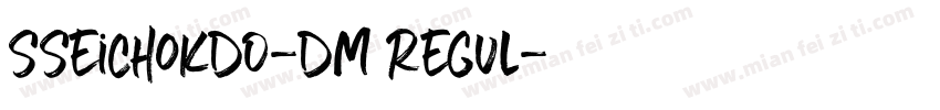 SSeiChoKDO-Dm Regul字体转换